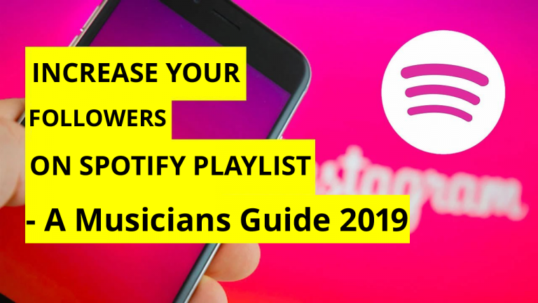 Increase Your Followers on Spotify Playlist – A Musicians Guide 2019
