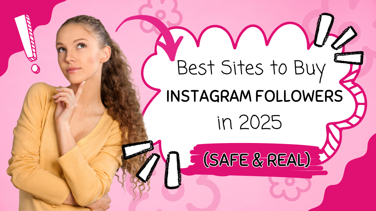 Best Sites To Buy Instagram Followers In 2025 Safe Real